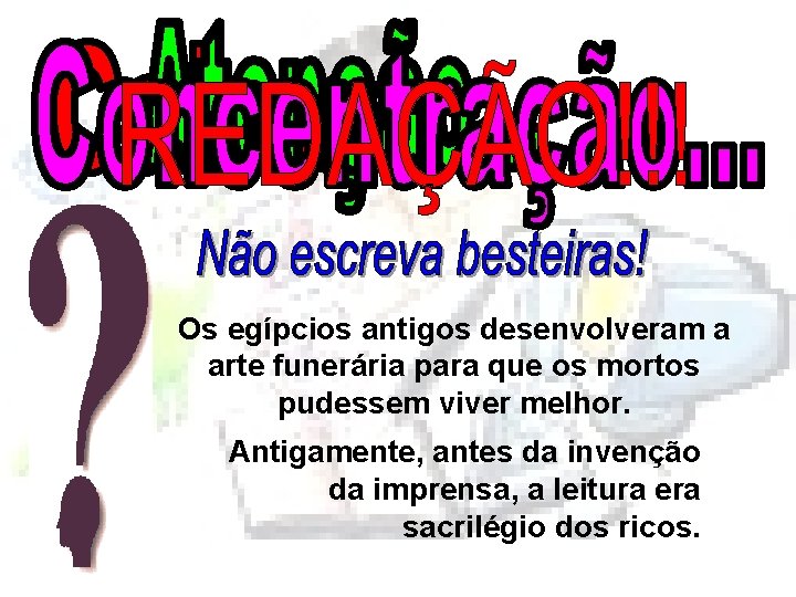 Os egípcios antigos desenvolveram a arte funerária para que os mortos pudessem viver melhor.