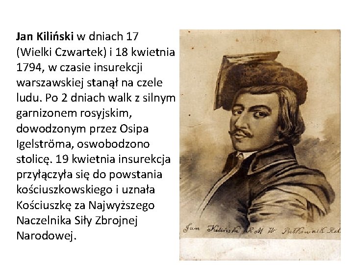 Jan Kiliński w dniach 17 (Wielki Czwartek) i 18 kwietnia 1794, w czasie insurekcji