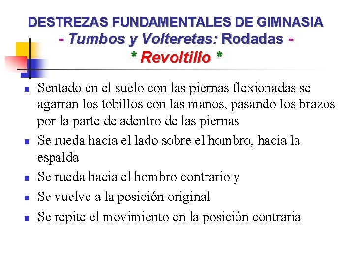 DESTREZAS FUNDAMENTALES DE GIMNASIA - Tumbos y Volteretas: Rodadas - * Revoltillo * n