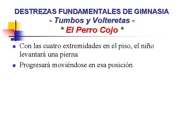 DESTREZAS FUNDAMENTALES DE GIMNASIA - Tumbos y Volteretas - * El Perro Cojo *