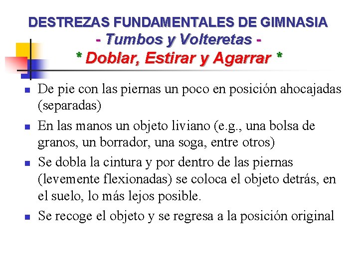 DESTREZAS FUNDAMENTALES DE GIMNASIA - Tumbos y Volteretas - * Doblar, Estirar y Agarrar