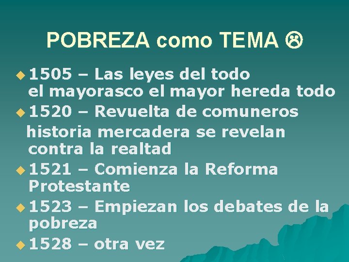 POBREZA como TEMA u 1505 – Las leyes del todo el mayorasco el mayor