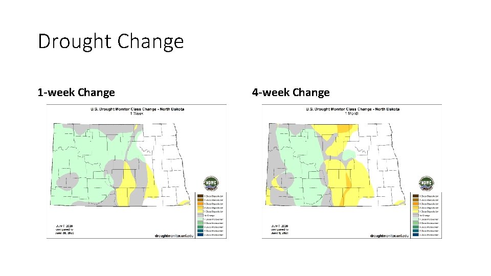 Drought Change 1 -week Change 4 -week Change 