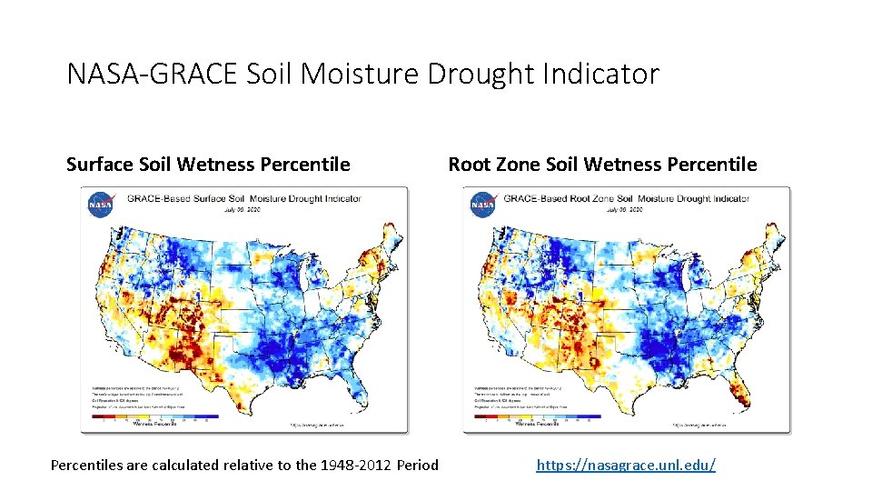 NASA-GRACE Soil Moisture Drought Indicator Surface Soil Wetness Percentiles are calculated relative to the