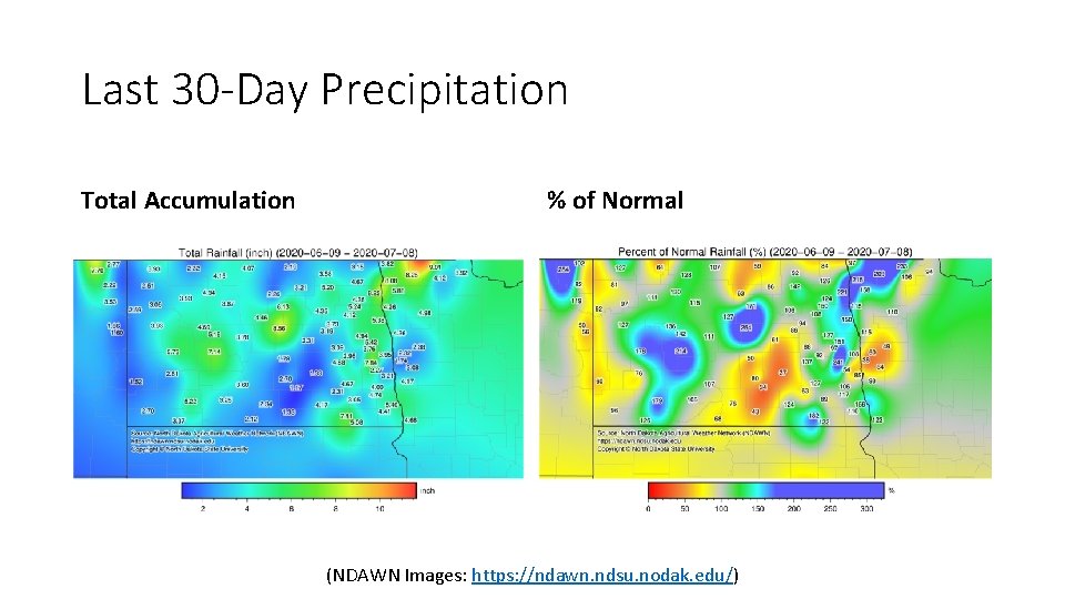 Last 30 -Day Precipitation Total Accumulation % of Normal (NDAWN Images: https: //ndawn. ndsu.