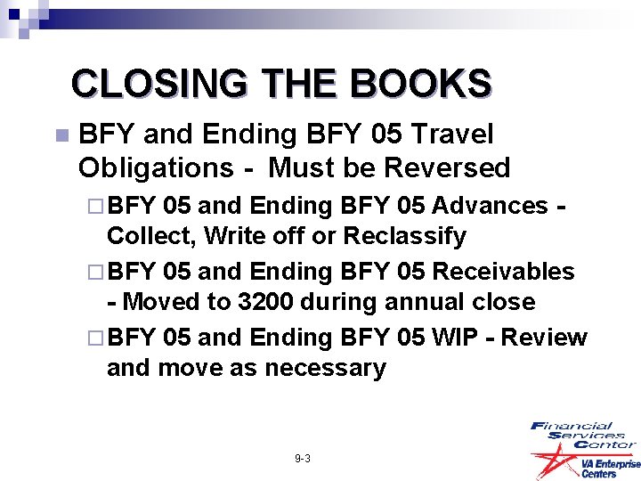 CLOSING THE BOOKS n BFY and Ending BFY 05 Travel Obligations - Must be