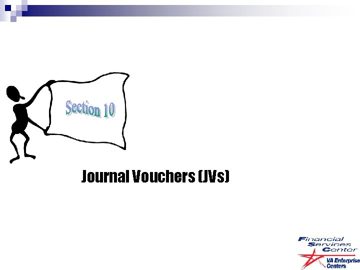 Journal Vouchers (JVs) 