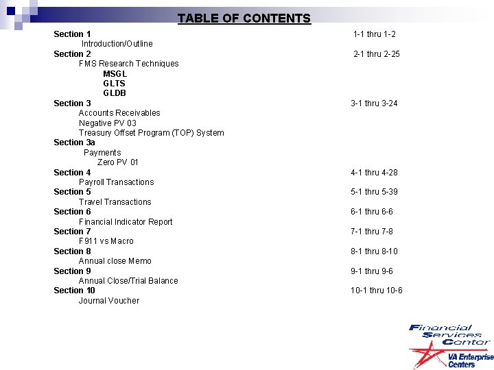 TABLE OF CONTENTS Section 1 Introduction/Outline Section 2 FMS Research Techniques MSGL GLTS GLDB