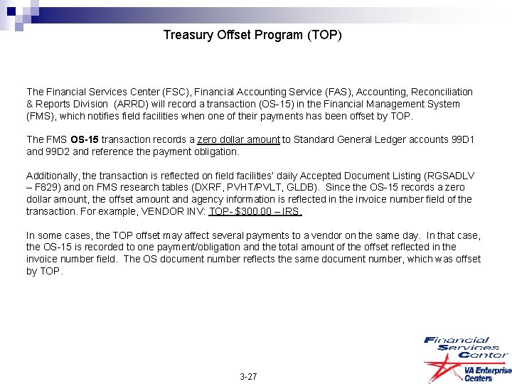 Treasury Offset Program (TOP) The Financial Services Center (FSC), Financial Accounting Service (FAS), Accounting,