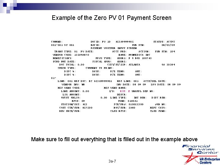 Example of the Zero PV 01 Payment Screen COMMND: DOCID: PV 10 523 A