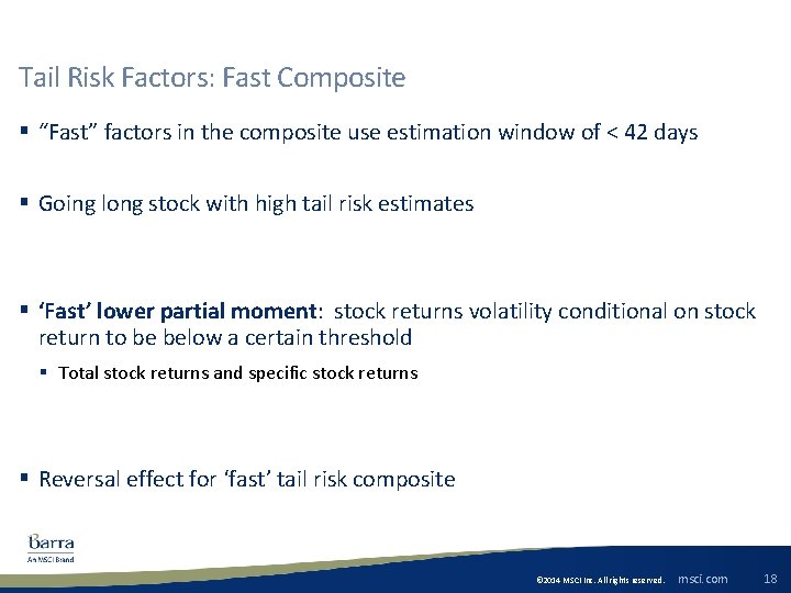 Tail Risk Factors: Fast Composite § “Fast” factors in the composite use estimation window