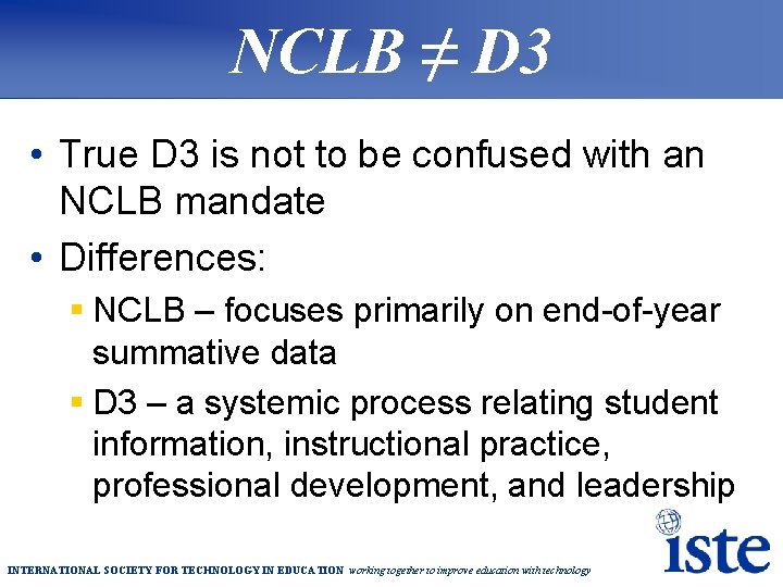 NCLB ≠ D 3 • True D 3 is not to be confused with