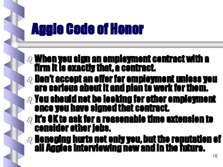 Aggie Code of Honor b When you sign an employment contract with a firm