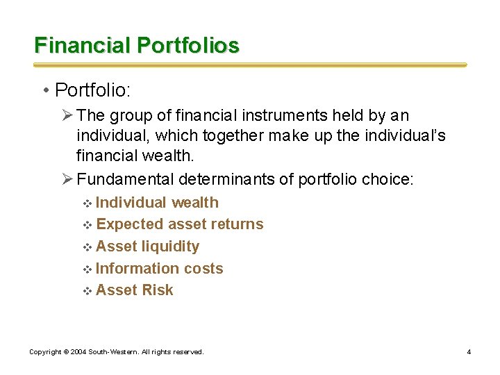 Financial Portfolios • Portfolio: Ø The group of financial instruments held by an individual,