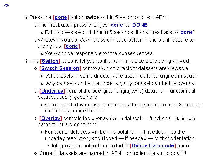 -3 H H Press the [done] button twice within 5 seconds to exit AFNI