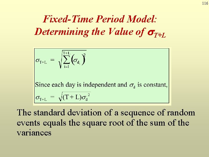 116 Fixed-Time Period Model: Determining the Value of s. T+L The standard deviation of