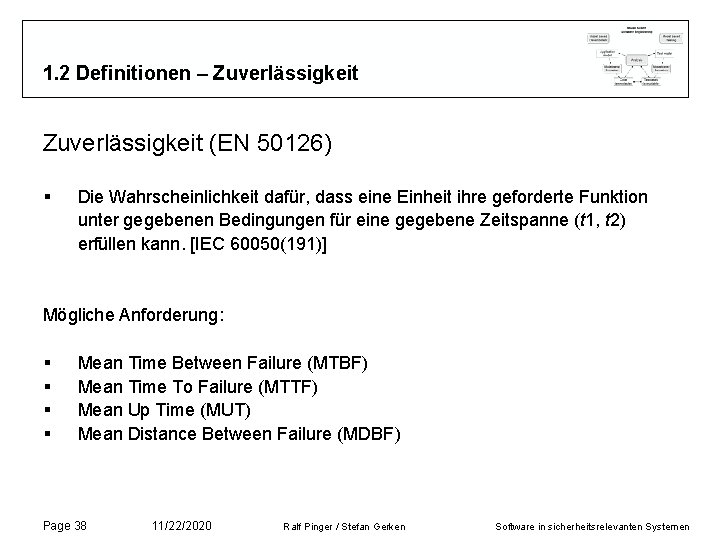 1. 2 Definitionen – Zuverlässigkeit (EN 50126) § Die Wahrscheinlichkeit dafür, dass eine Einheit 1. 2 Definitionen – Zuverlässigkeit (EN 50126) § Die Wahrscheinlichkeit dafür, dass eine Einheit
