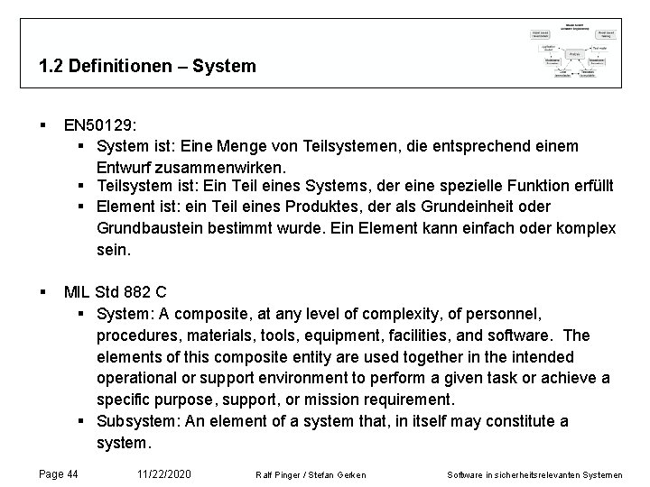 1. 2 Definitionen – System § EN 50129: § System ist: Eine Menge von 1. 2 Definitionen – System § EN 50129: § System ist: Eine Menge von
