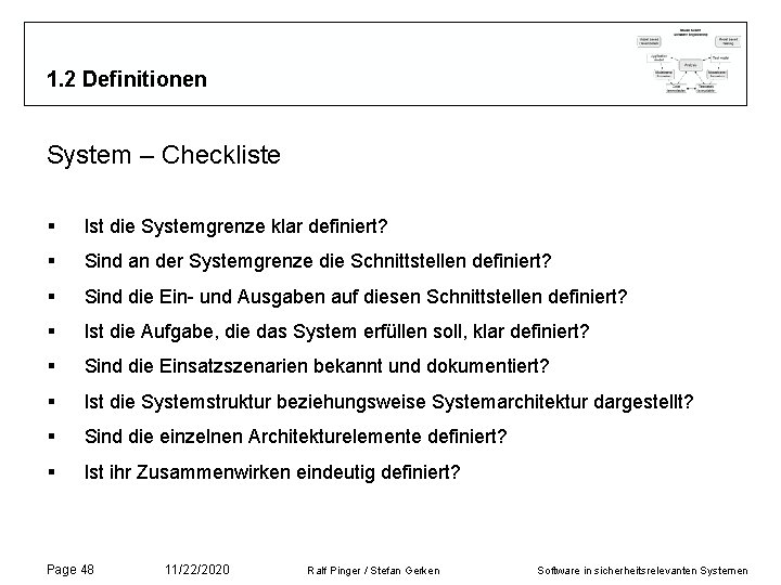 1. 2 Definitionen System – Checkliste § Ist die Systemgrenze klar definiert? § Sind 1. 2 Definitionen System – Checkliste § Ist die Systemgrenze klar definiert? § Sind