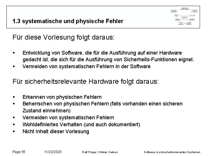1. 3 systematische und physische Fehler Für diese Vorlesung folgt daraus: § § Entwicklung 1. 3 systematische und physische Fehler Für diese Vorlesung folgt daraus: § § Entwicklung