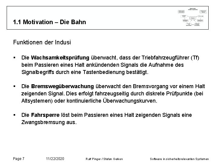 1. 1 Motivation – Die Bahn Funktionen der Indusi § Die Wachsamkeitsprüfung überwacht, dass 1. 1 Motivation – Die Bahn Funktionen der Indusi § Die Wachsamkeitsprüfung überwacht, dass