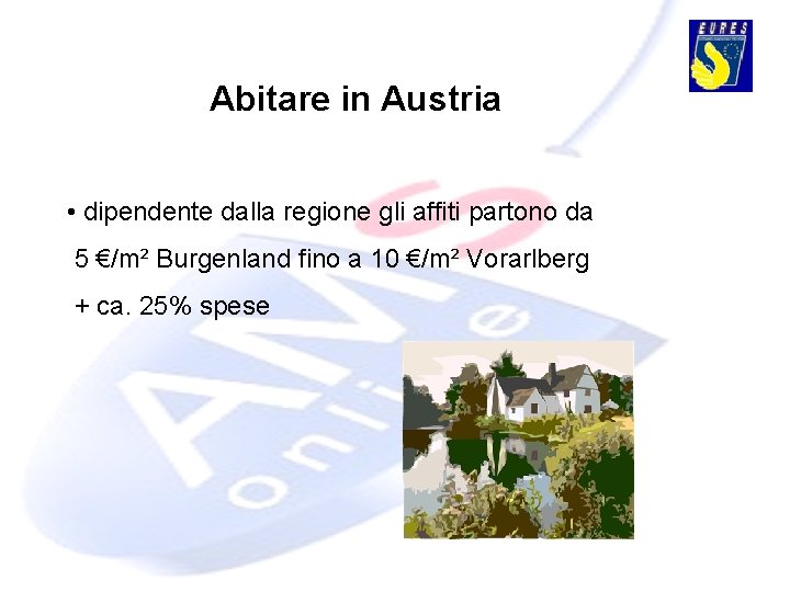 Abitare in Austria • dipendente dalla regione gli affiti partono da 5 €/m² Burgenland