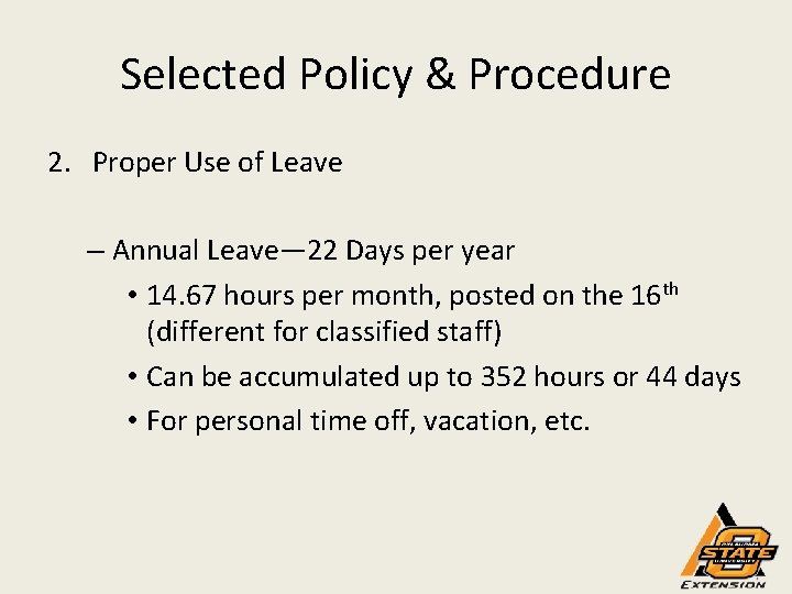 Selected Policy & Procedure 2. Proper Use of Leave – Annual Leave— 22 Days
