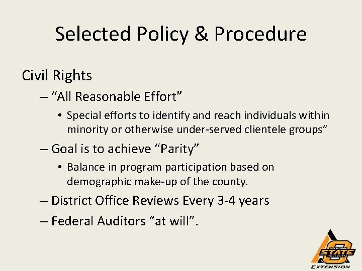 Selected Policy & Procedure Civil Rights – “All Reasonable Effort” • Special efforts to