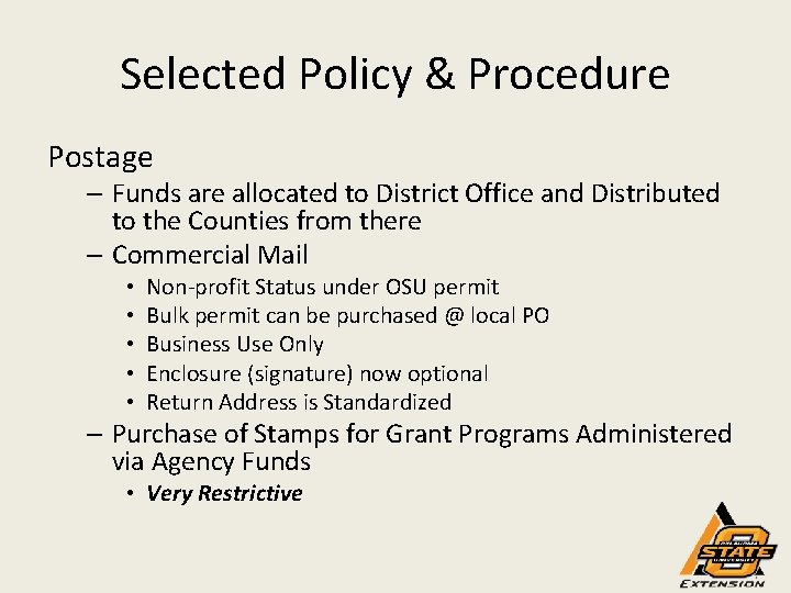 Selected Policy & Procedure Postage – Funds are allocated to District Office and Distributed