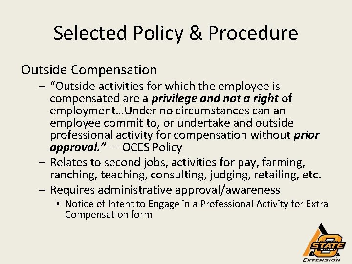 Selected Policy & Procedure Outside Compensation – “Outside activities for which the employee is