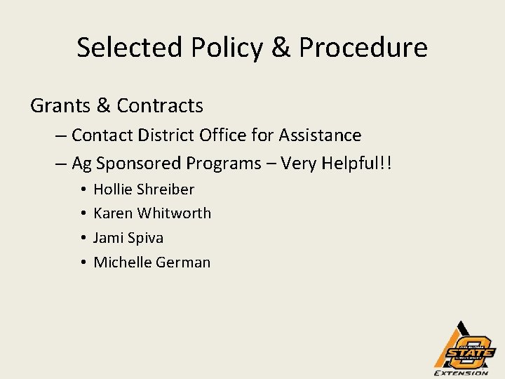 Selected Policy & Procedure Grants & Contracts – Contact District Office for Assistance –