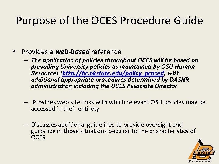 Purpose of the OCES Procedure Guide • Provides a web-based reference – The application