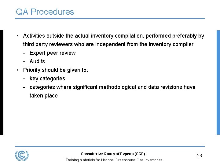 QA Procedures • Activities outside the actual inventory compilation, performed preferably by third party