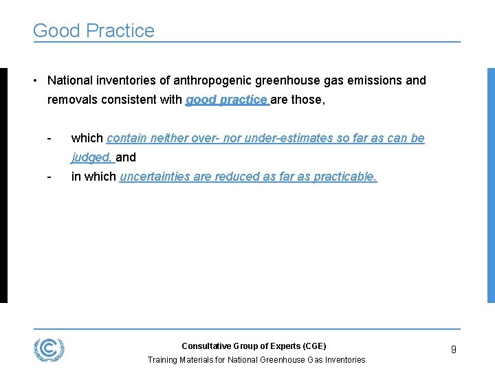 Good Practice • National inventories of anthropogenic greenhouse gas emissions and removals consistent with