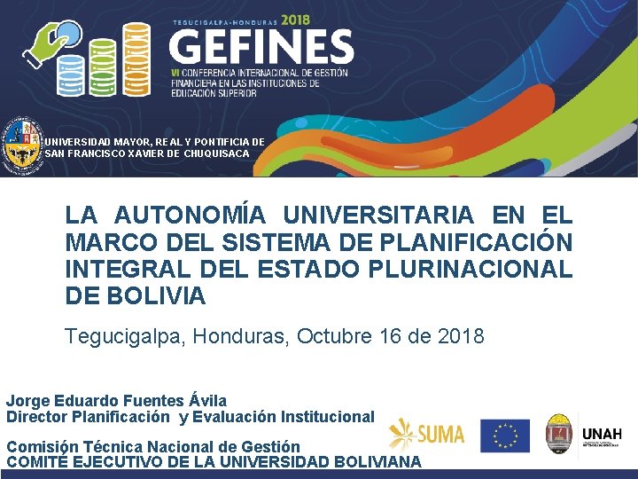 UNIVERSIDAD MAYOR, REAL Y PONTIFICIA DE SAN FRANCISCO XAVIER DE CHUQUISACA LA AUTONOMÍA UNIVERSITARIA