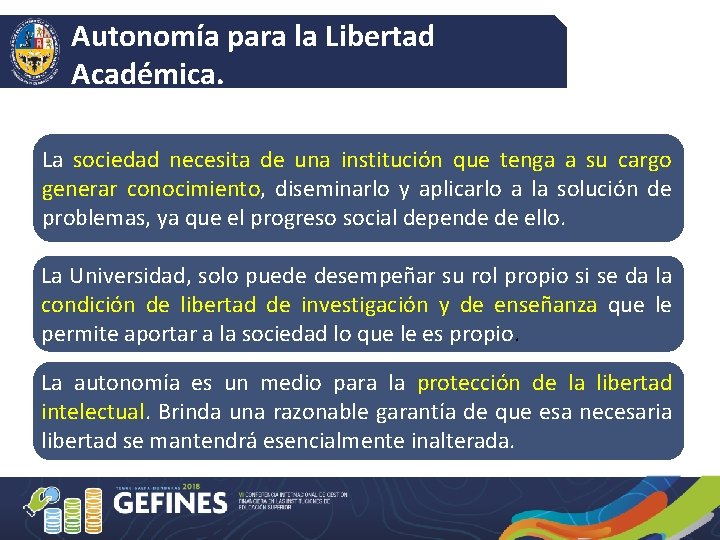 Autonomía para la Libertad Académica. La sociedad necesita de una institución que tenga a