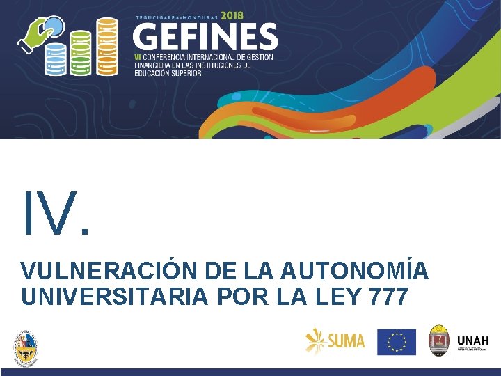 IV. VULNERACIÓN DE LA AUTONOMÍA UNIVERSITARIA POR LA LEY 777 