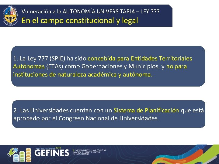 Vulneración a la AUTONOMÍA UNIVERSITARIA – LEY 777 En el campo constitucional y legal