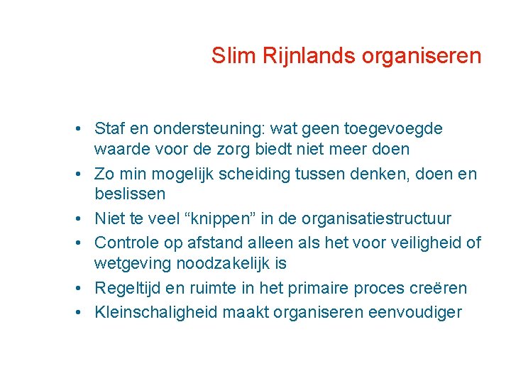 Rijnlands organiseren en zelfsturing Workshop Rijnlands organiseren juni
