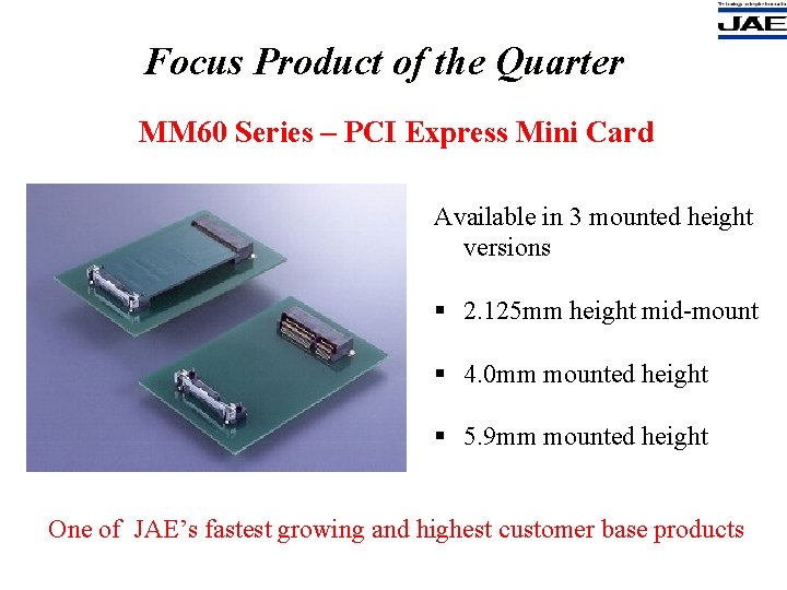 Focus Product of the Quarter MM 60 Series – PCI Express Mini Card Available Focus Product of the Quarter MM 60 Series – PCI Express Mini Card Available