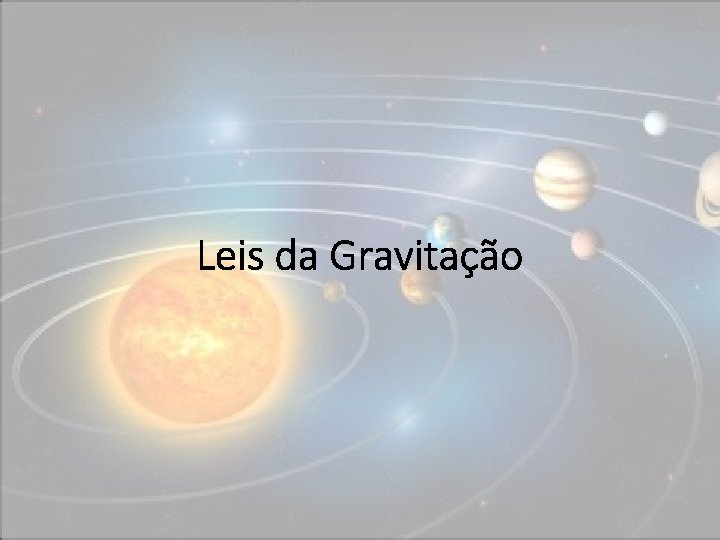 Leis da Gravitação 