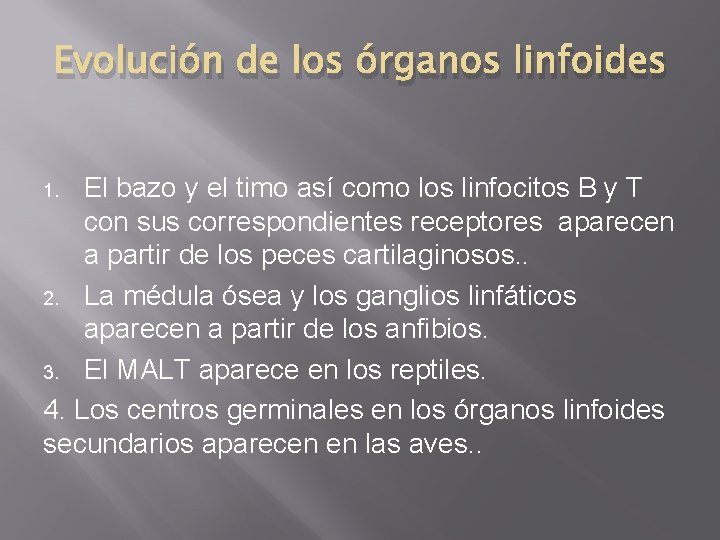 Evolución de los órganos linfoides El bazo y el timo así como los linfocitos