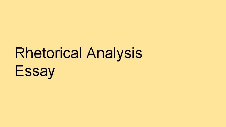 Rhetorical Analysis Essay 