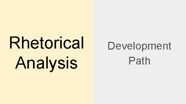 Rhetorical Analysis Development Path 