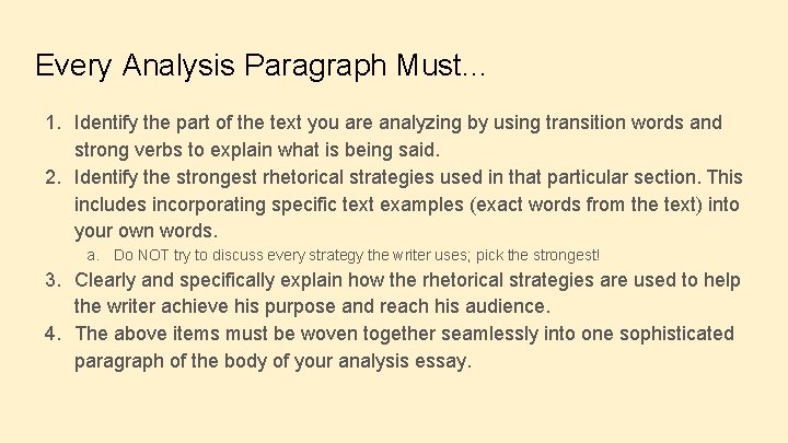 Every Analysis Paragraph Must. . . 1. Identify the part of the text you