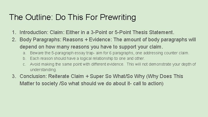 The Outline: Do This For Prewriting 1. Introduction: Claim: Either in a 3 -Point