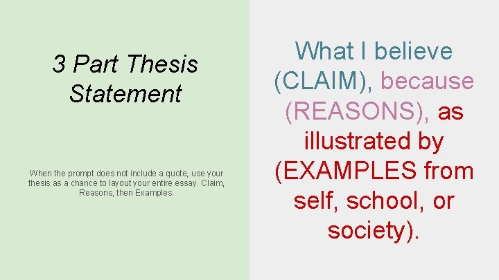 3 Part Thesis Statement When the prompt does not include a quote, use your