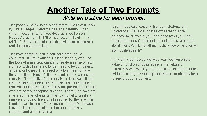 Another Tale of Two Prompts Write an outline for each prompt. The passage below