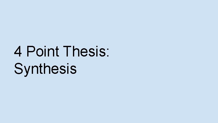 4 Point Thesis: Synthesis 