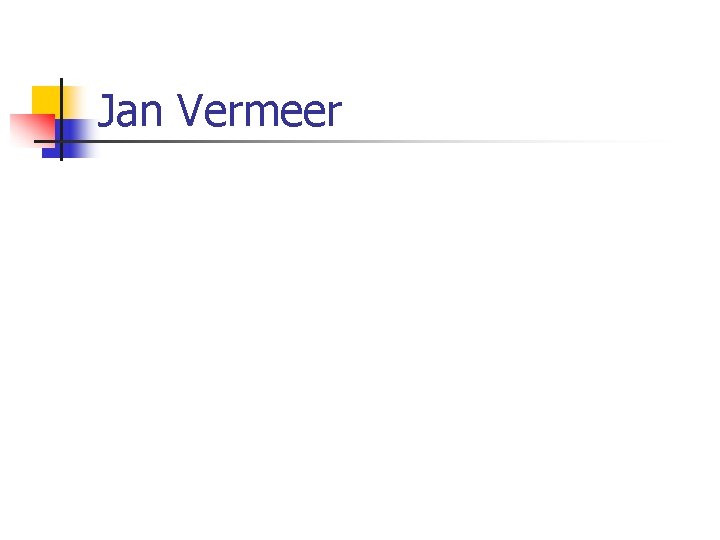 Jan Vermeer 